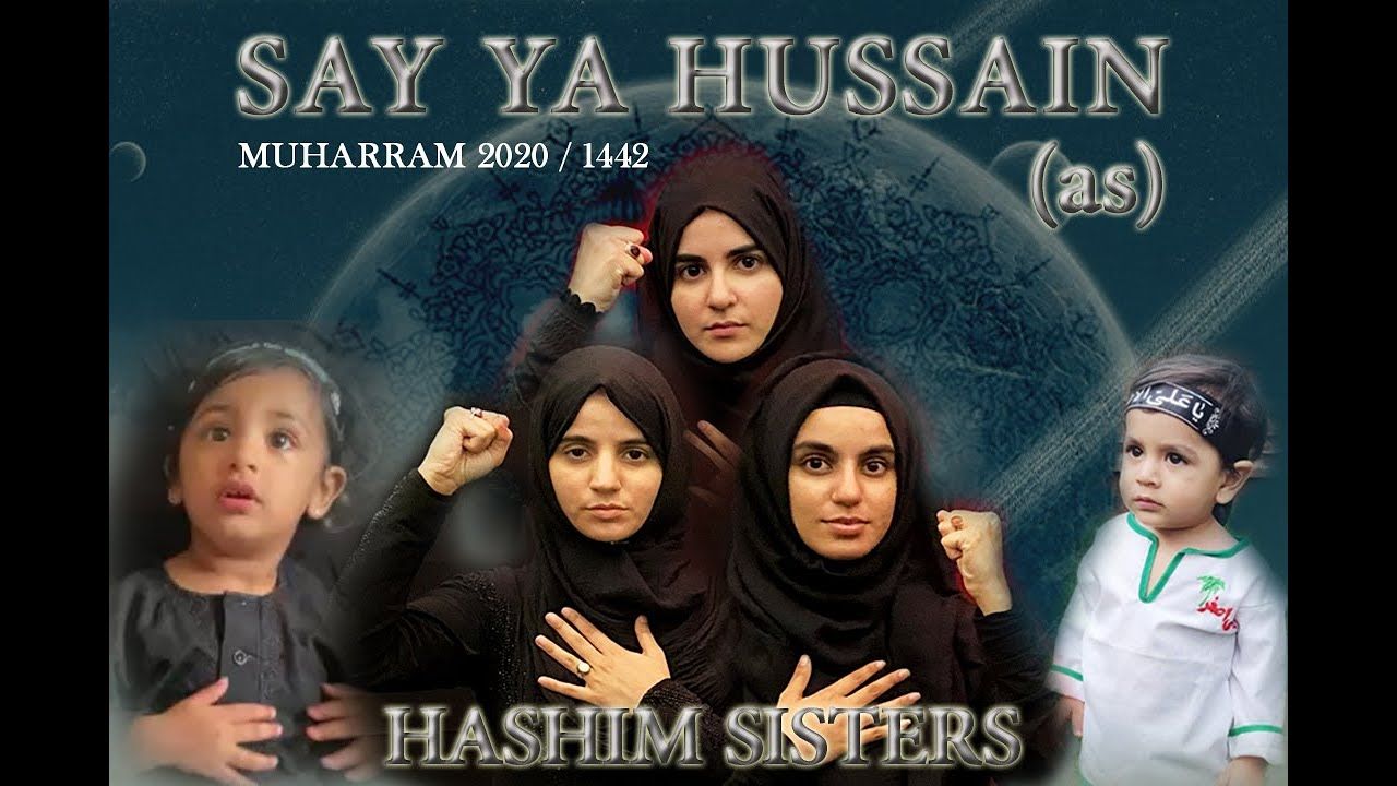 SAY YA HUSSAIN | Hashim Sisters | New Noha 2020/1442 | Imam Hussain Noha 2020